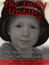 The Emily Updates (Vol. 1): One Year in the Life of the Girl Who Lived - Thomas P.M. Barnett, Vonne M. Meussling-Barnett