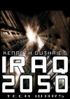 Iraq 2050 (Science Fiction) - Kenneth Guthrie