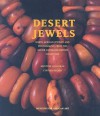 Desert Jewels: North African Jewelry and Photography from the Xavier Guerrand-Hermes Collection - Cynthia Becker