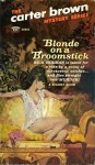 Blonde on a Broomstick - Carter Brown