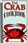 The Crab Cookbook - Whitey Schmidt