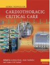 Core Topics in Cardiothoracic Critical Care - Andrew Klein, Alain Vuylsteke, Samer A. M. Nashef