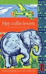 Het volle leven - Alexander McCall Smith, Ineke van Bronswijk