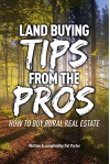 Land Buying Tips From the Pros: How to Buy Rural Real Estate - Pat Porter