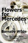 Flowers for Mercedes - Barnaby Wilde