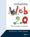 Unleashing Web 2.0: From Concepts to Creativity - Gottfried Vossen, Stephan Hagemann