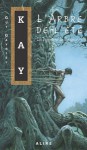 L'arbre de l'été (La tapisserie de Fionavar, #1) - Guy Gavriel Kay