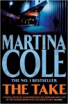 By Martina Cole The Take [Paperback] - Martina Cole