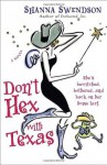 Don't Hex with Texas: A Novel - Shanna Swendson