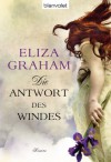 Die Antwort des Windes: Roman (German Edition) - Eliza Graham, Elfriede Peschel