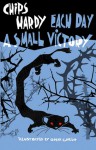 Each Day a Small Victory - Chips Hardy, Oscar Grillo