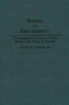 Raiders or Elite Infantry?: The Changing Role of the U.S. Army Rangers from Dieppe to Grenada - David W. Hogan Jr.