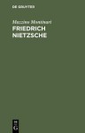 Friedrich Nietzsche: Eine Einfuhrung - Mazzino Montinari, Renate Müller-Buck