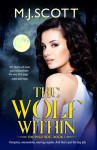 The Wolf Within - M.J. Scott