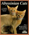 Abyssinian Cats: Everything about Acquisition, Care, Nutrition, Behavior, Health Care, and Breeding - J. Anne Helgren