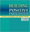 Building Positive Participation: Activities for Energizing Your Training Sessions - Suzy Siddons, Jane Allan