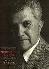 Selected Works of Merton H. Miller: A Celebration of Markets: Volume 1: Finance - Merton H. Miller, Bruce D. Grundy