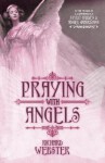 Praying with Angels - Richard Webster