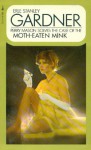 The Case of the Moth-Eaten Mink - Erle Stanley Gardner