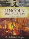 The Lincoln Assassination at Ford's Theatre: Now He Belongs to the Ages - Kristin Hannah, John J. Nance