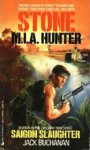 Stone M.I.A. Hunter: Saigon Slaughter - Jack Buchanan