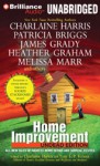 Home Improvement: Undead Edition - Charlaine Harris, Amanda Ronconi, MacLeod Andrews, Toni L.P. Kelner