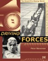 Driving Forces: The Grand Prix Racing World Caught in the Maelstrom of the Third Reich - Peter Stevenson