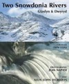 Two Snowdonia Rivers: Glaslyn & Dwyryd - Alun John Richards