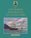 The Lochaber Emigrants to Glengarry - R.B. Fleming