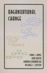 Organizational Change - John Austin, Michael Clayton, Linda J. Hayes, Ramona Houmanfar