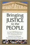 Bringing Justice to the People: The Story of the Freedom--Based Public Law Movement - Lee Edwards