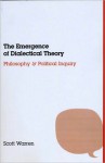 The Emergence of Dialectical Theory - Scott Warren