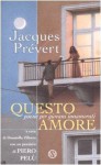 Questo amore: Poesie per giovani innamorati - Jacques Prévert, Donatella Ziliotto, Piero Pelù