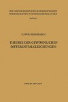 Theorie Der Gewohnlichen Differentialgleichungen: Auf Funktionentheoretischer Grundlage Dargestellt - Ludwig Bieberbach