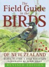 The Field Guide to the Birds of New Zealand - B.D. Heather, Hugh Robertson, Derek Onley