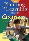 Planning For Learning Through Games - Rachel Sparks Linfield, Cathy Hughes