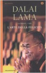 L'arte della felicità - Dalai Lama XIV, Howard C. Cutler, Laura Serra