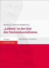 Leibniz in Der Zeit Des Nationalsozialismus: Internationale Arbeitstagung 23. 25. September 2010 - Wenchao Li, Hartmut Rudolph