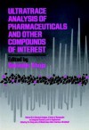 Ultratrace Analysis Of Pharmaceuticals And Other Compounds Of Interest - Satinder Ahuja