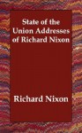 State of the Union Addresses of Richard Nixon - Richard M. Nixon