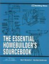 The Essential Homebuilder's Sourcebook - Bert Benedict, Gordon Anderson