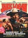 Slocum #278: Shoot-Out at Whiskey Springs - Jake Logan