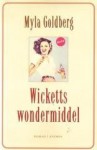 Wicketts wondermiddel - Myla Goldberg, Wim Scherpenisse