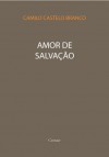 Amor de Salvação [com índice ativo] (Portuguese Edition) - Camilo Castelo Branco