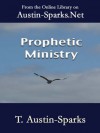 Prophetic Ministry - T. Austin-Sparks