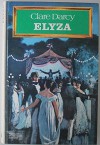 Elyza - Prima Edizione - Clare Darcy