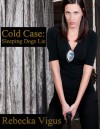 Cold Case: Sleeping Dogs Lie - Rebecka Vigus