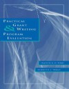 Practical Grant Writing and Program Evaluation (Research, Statistics, & Program Evaluation) - Francis K.O. Yuen