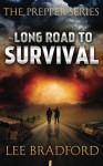 Long Road to Survival: The Prepper Series - Lee Bradford