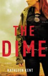 The Dime - Kathleen Kent